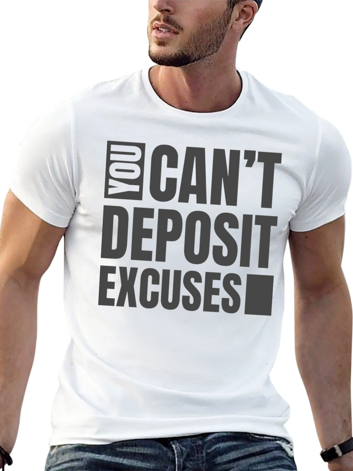 Mens Black T-Shirt: Cant Deposit Excuses