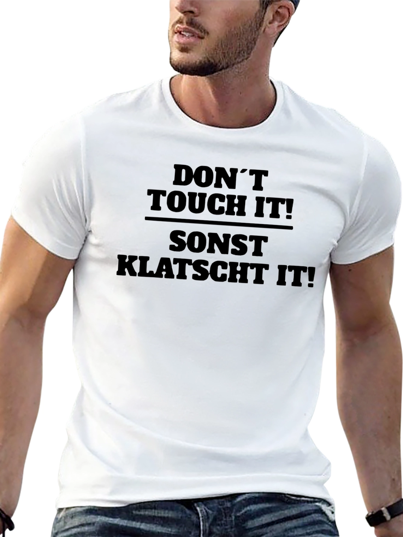 Dont Touch It! Sont Klatscht It! Graphic Tee