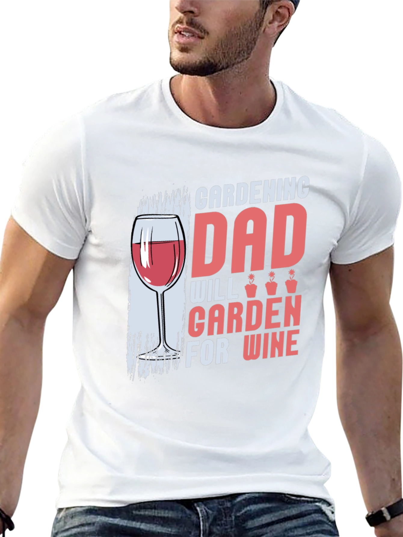 Gardening Dad T-Shirt - Will Garden for Wine