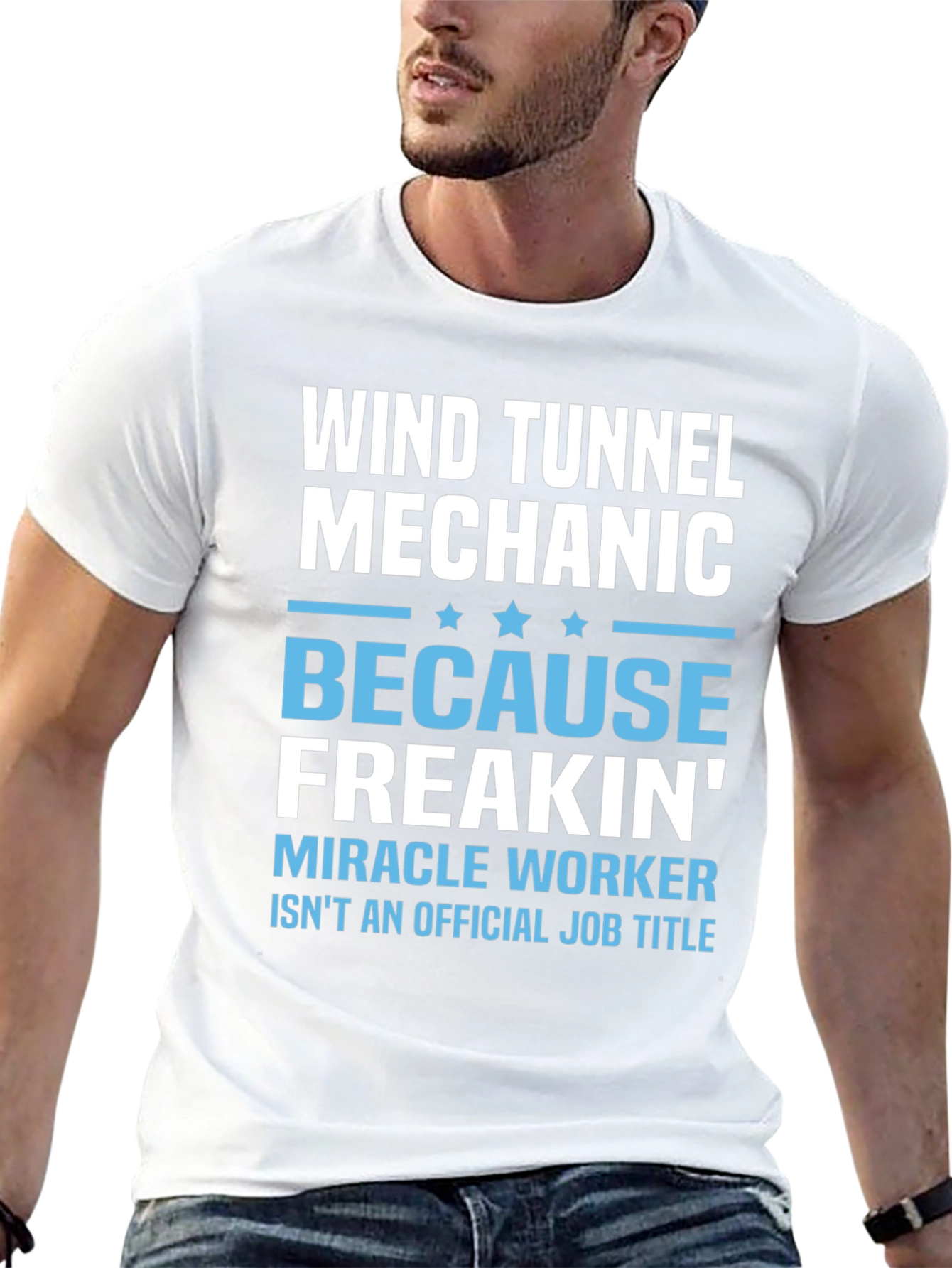 Wind Tunnel Mechanic T-Shirt - Freakin Miracle Worker