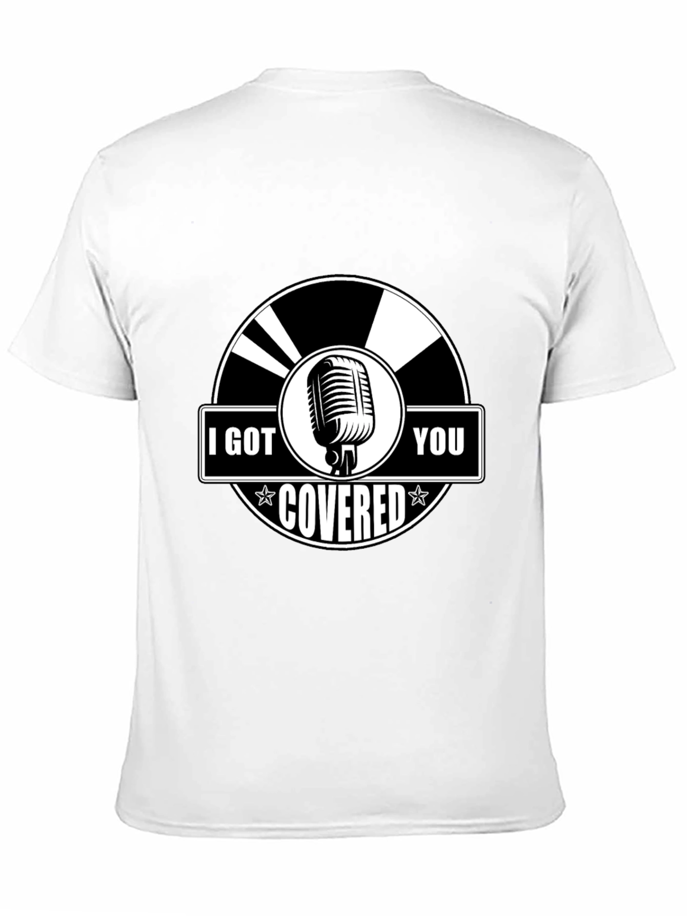 I Got You Covered Microphone Graphic T-Shirt