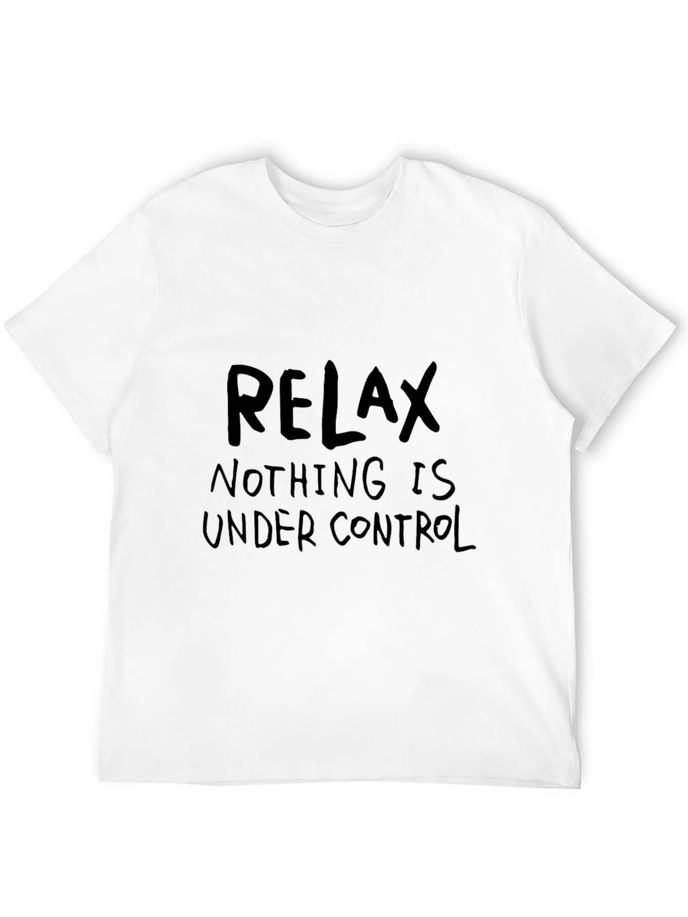 Relax Nothing is Under Control Graphic T-Shirt