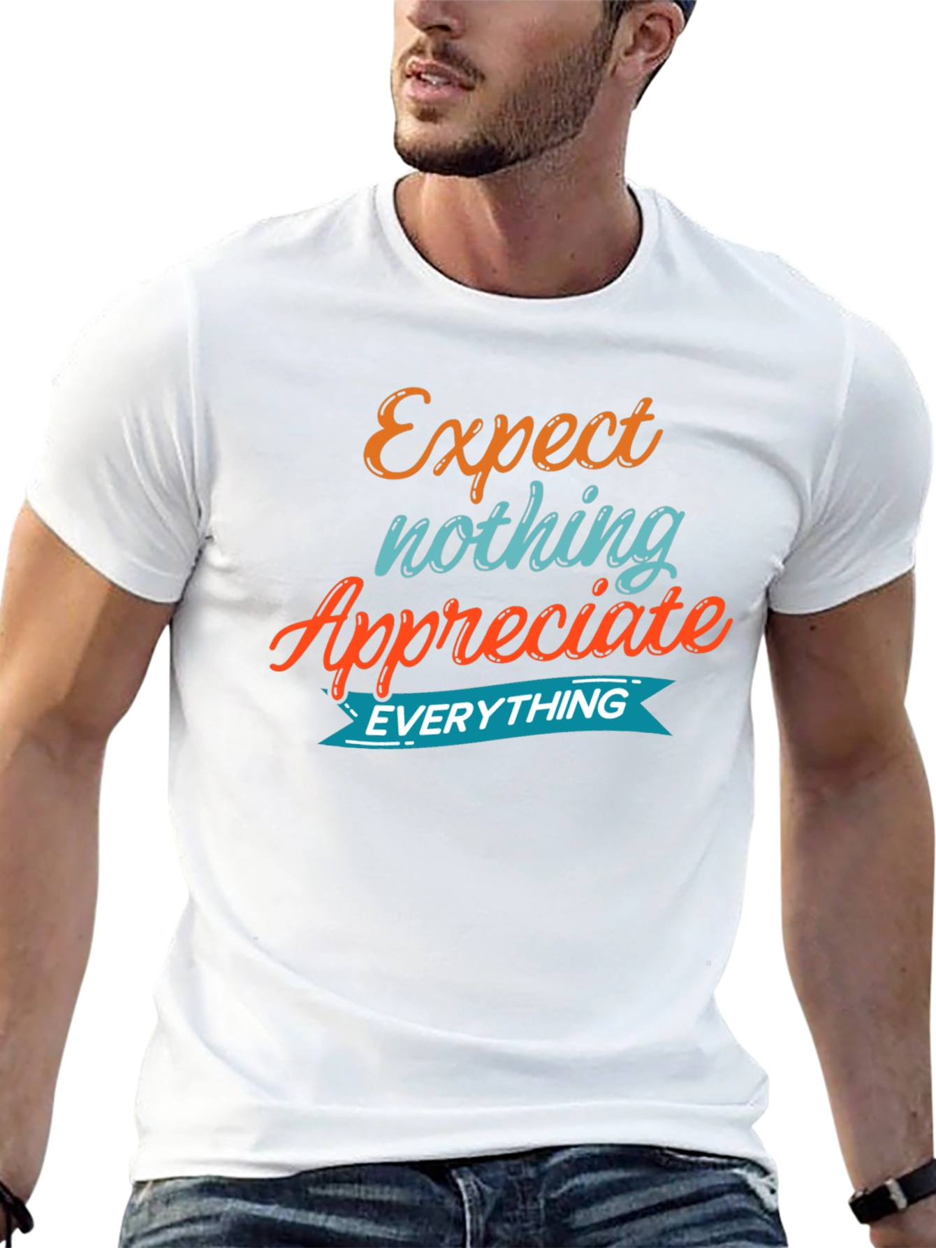 Expect Nothing Appreciate Everything Graphic Tee
