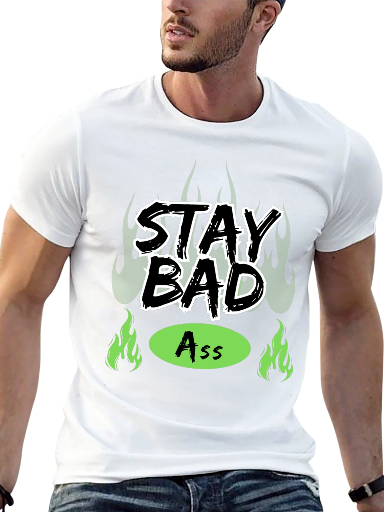 Stay Bad Ass T-Shirt - Bold Graphic Tee