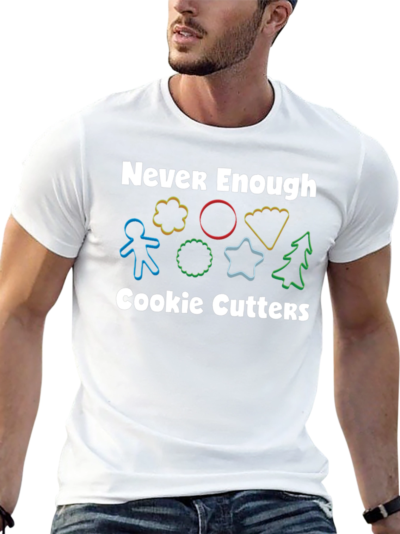 Never Enough Cookie Cutters T-Shirt