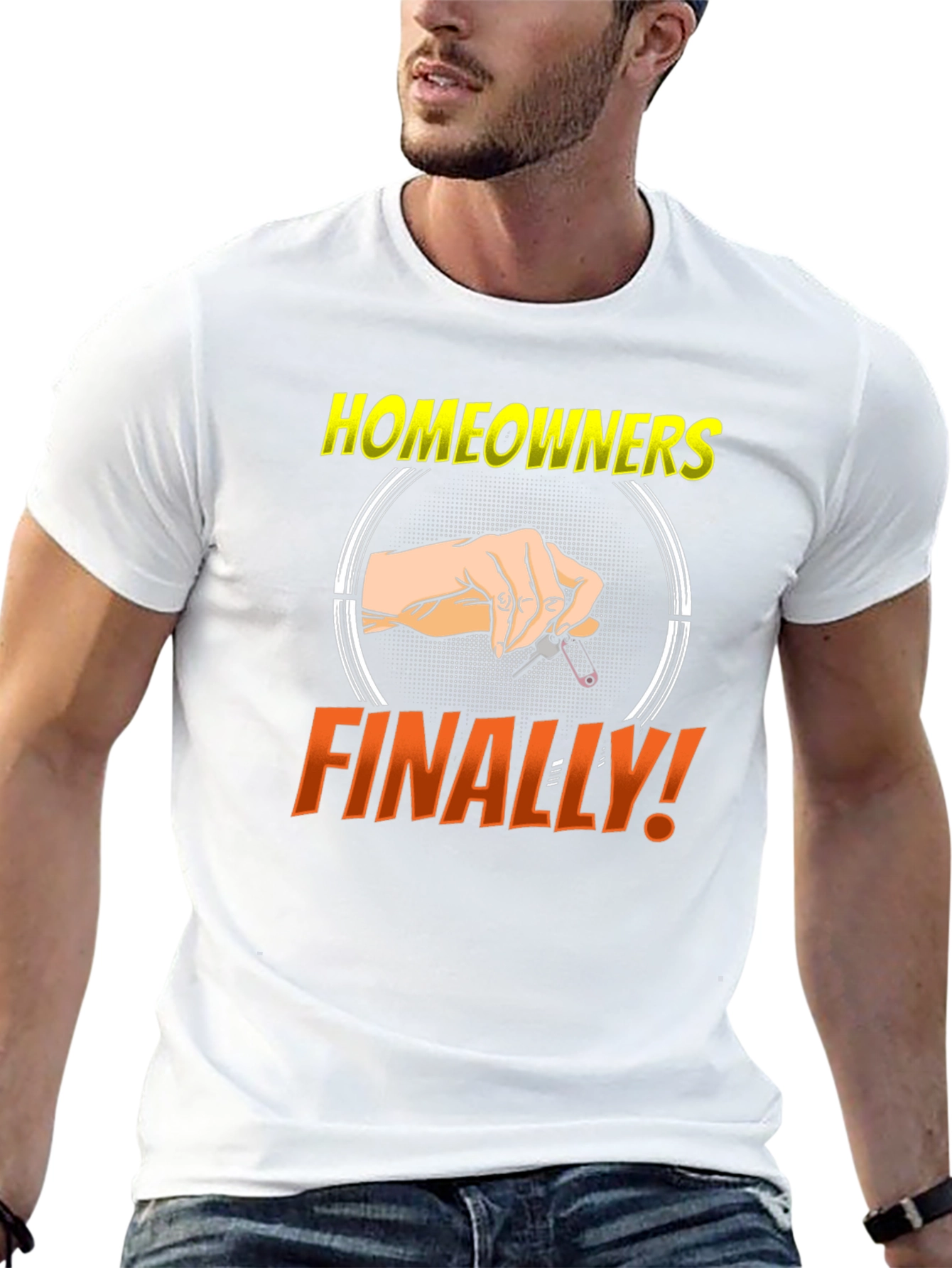Homeowners Finally Funny T-Shirt