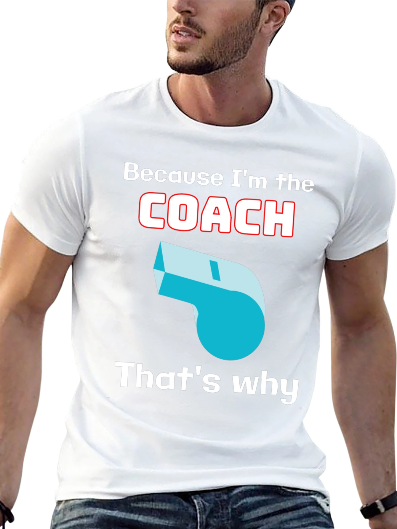 Because Im The Coach T-Shirt