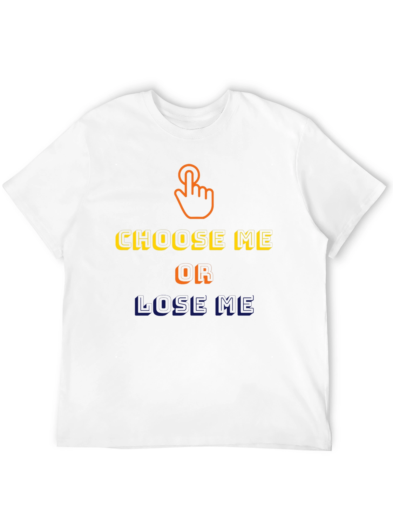 Choose Me Graphic T-Shirt