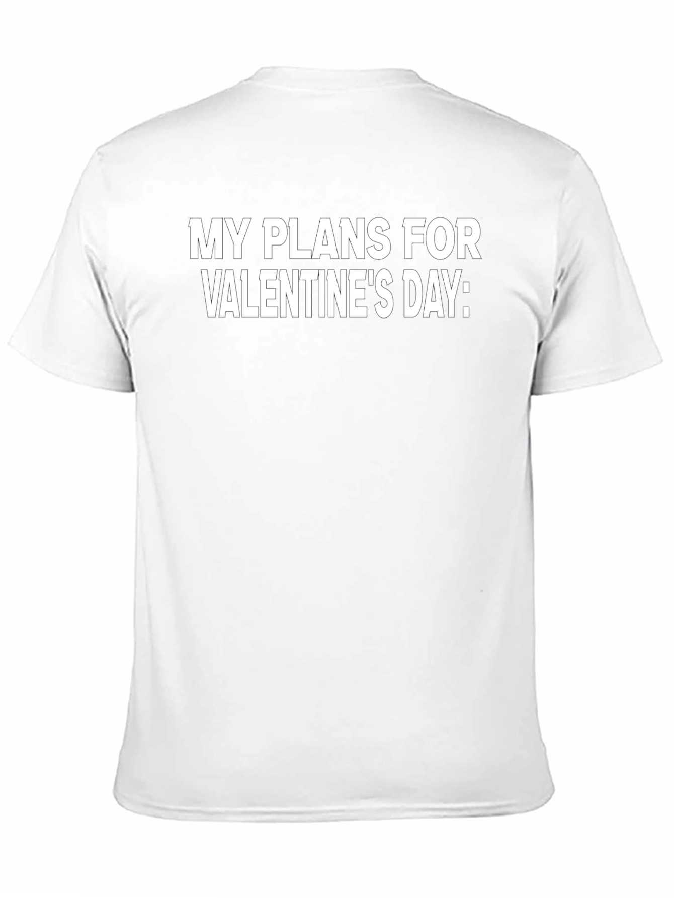 Valentines Day Plans Graphic Tee