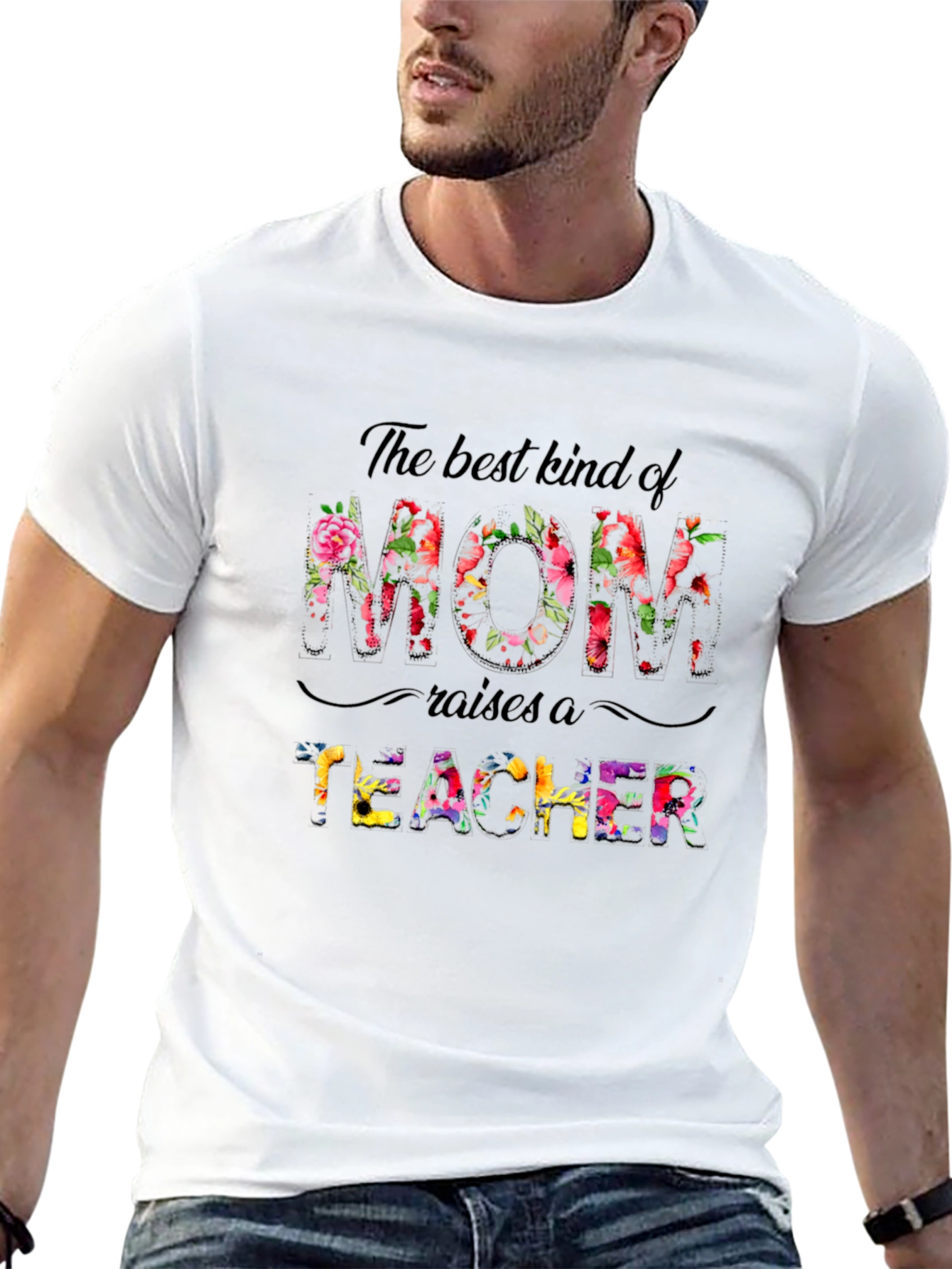 Best Mom Raises A Teacher Floral T-Shirt