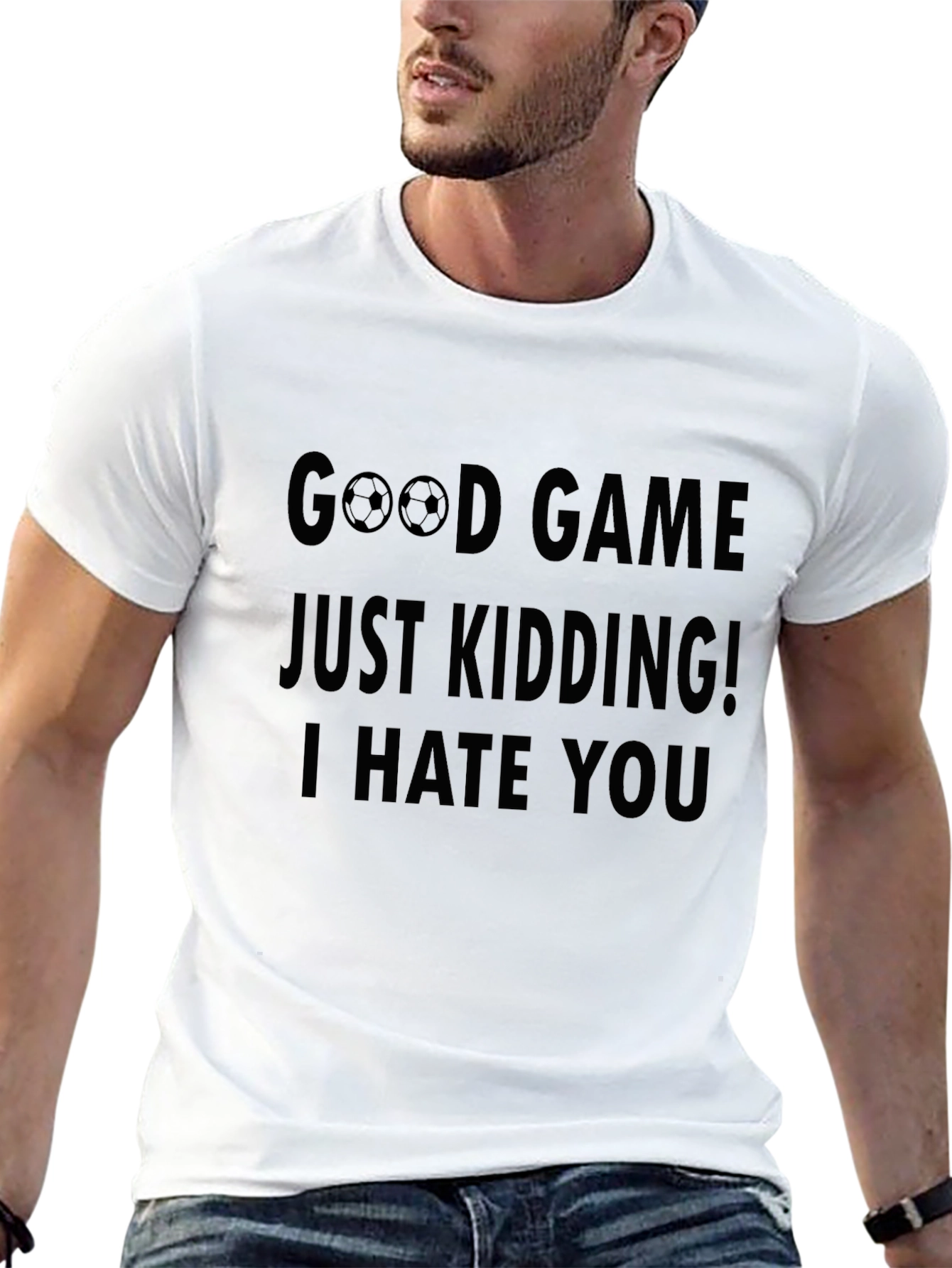 Funny Good Game Kidding I Hate You T-Shirt