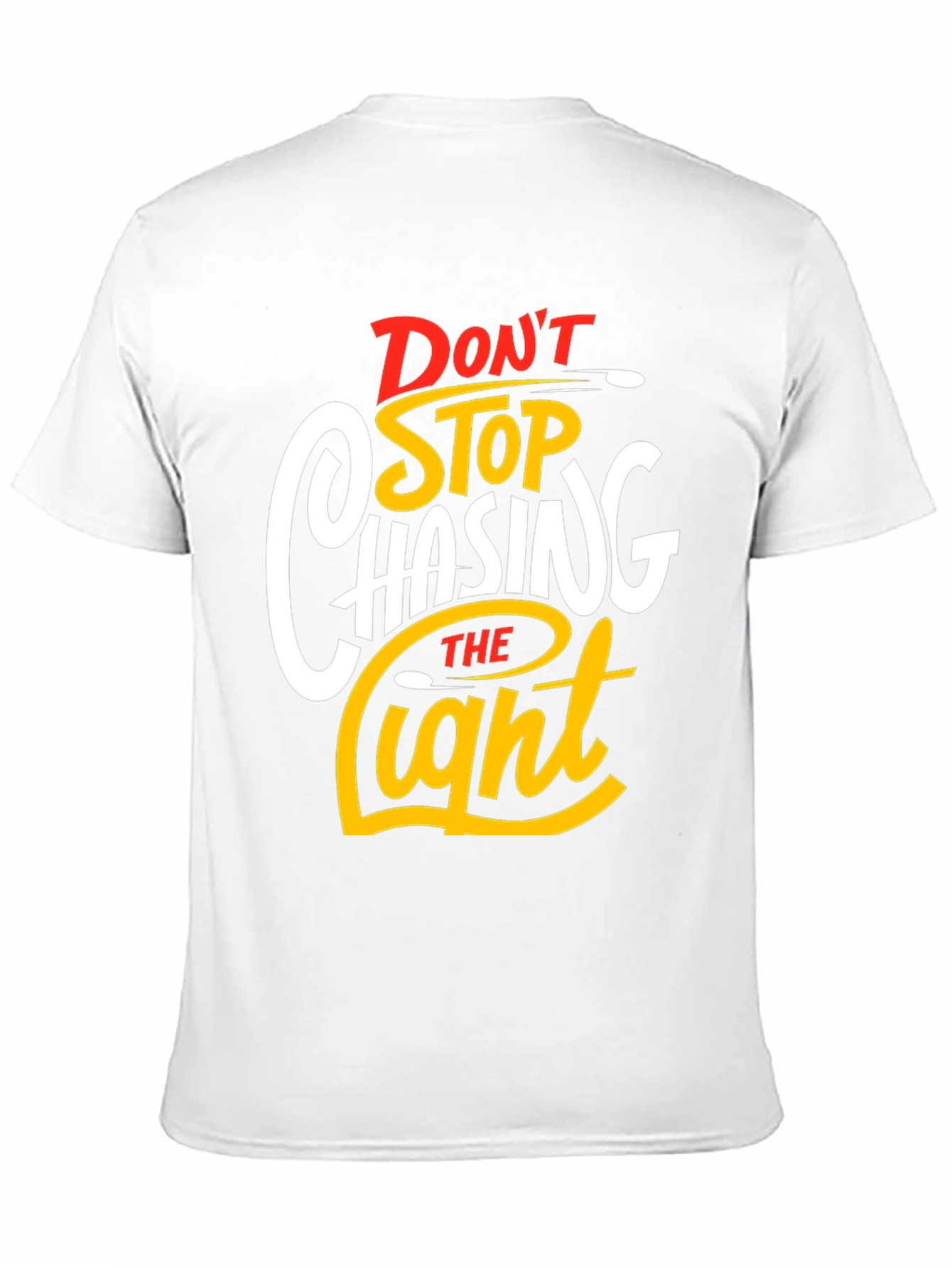 Dont Stop Chasing the Light T-Shirt - Graphic Print