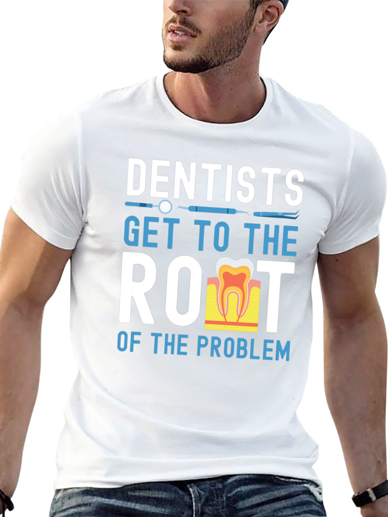 Dentist T-Shirt: Get to the Root of the Problem
