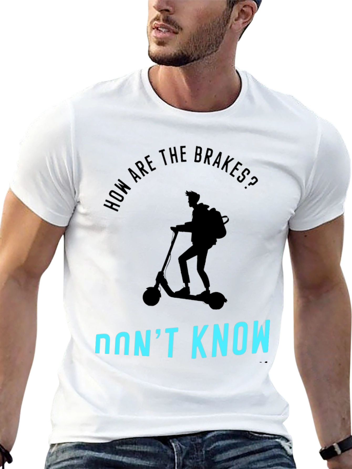 Funny Scooter T-Shirt: How Are The Brakes? Dont Know!