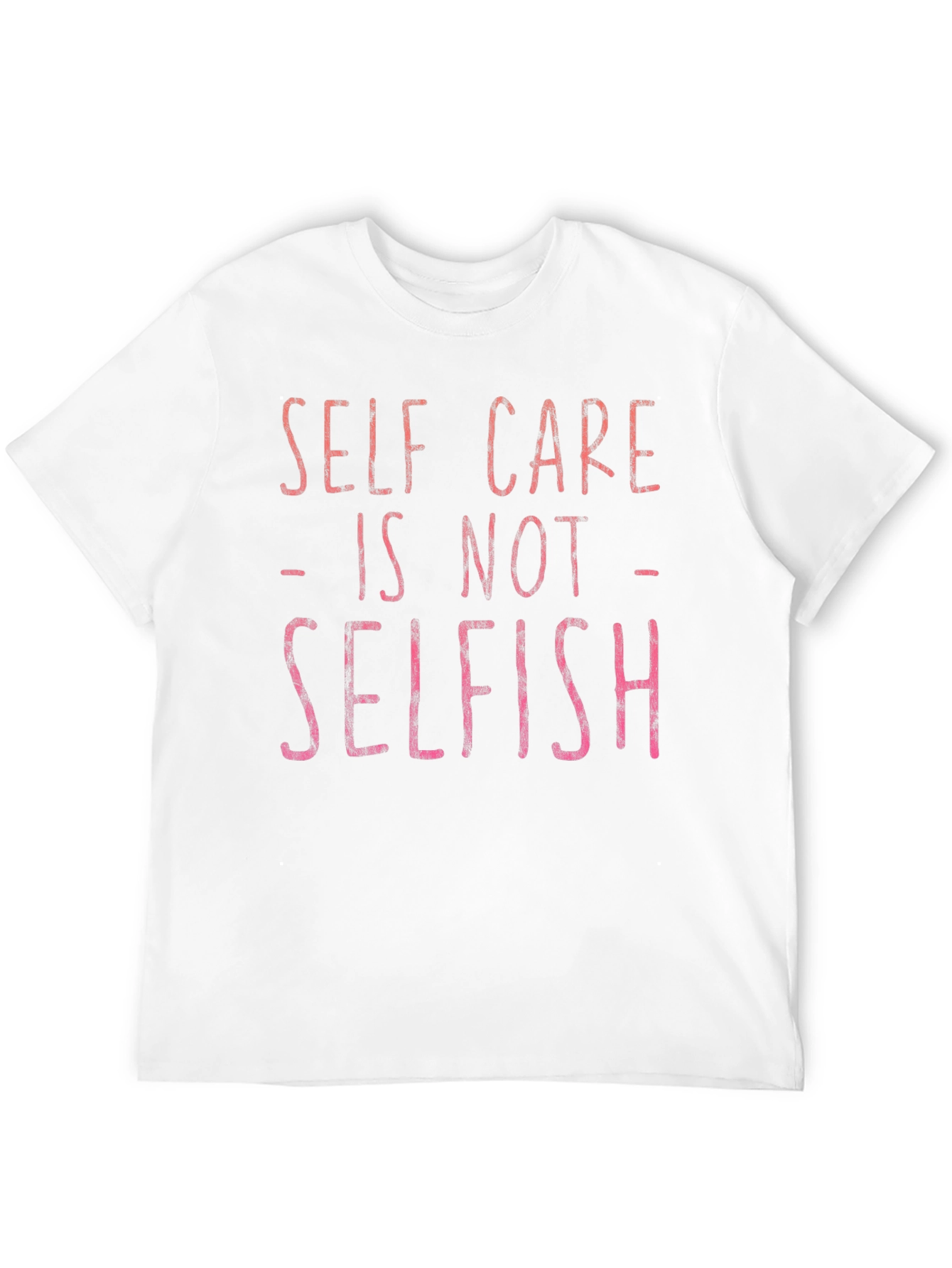 Self Care is Not Selfish Graphic Tee