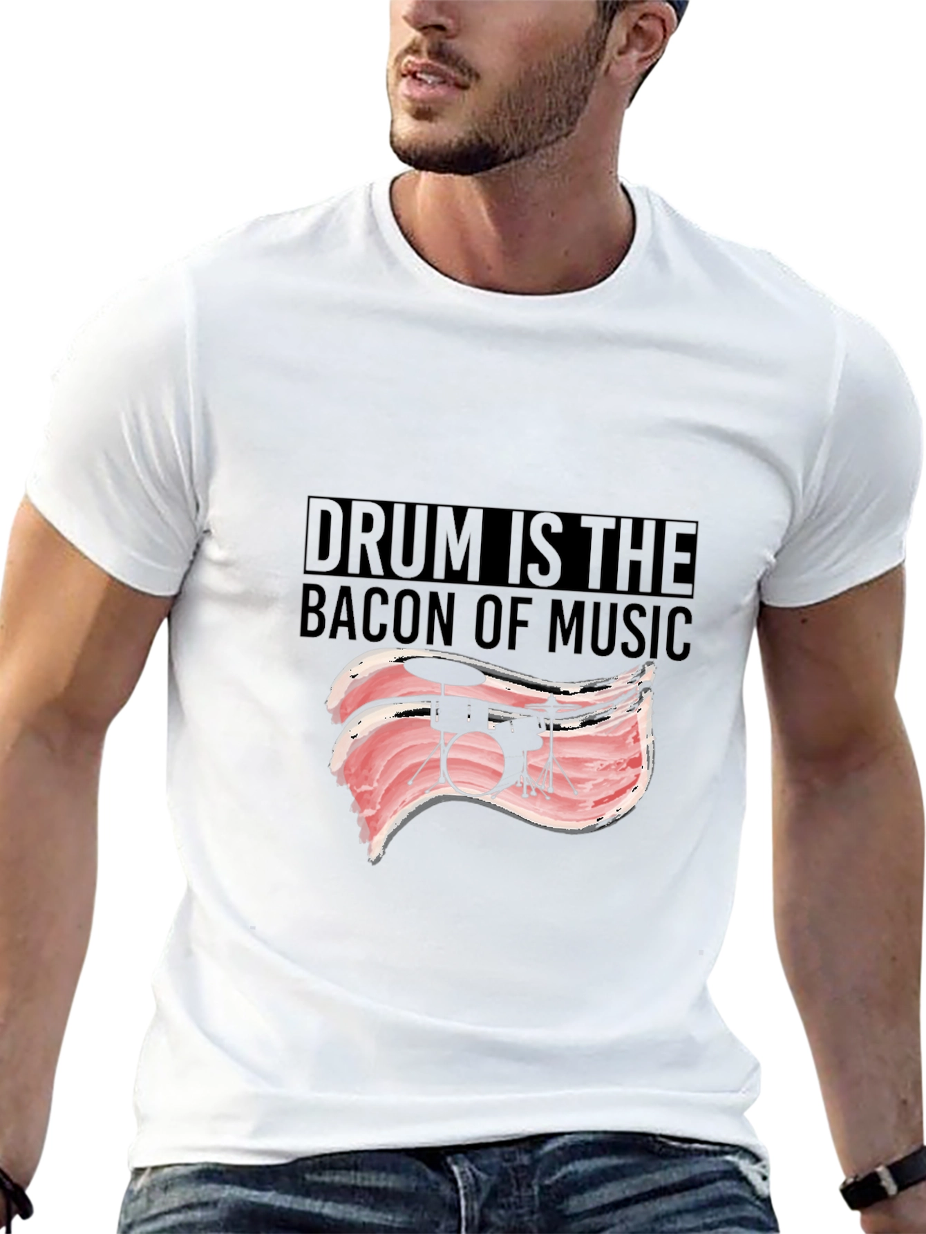 Drum is the Bacon of Music T-Shirt