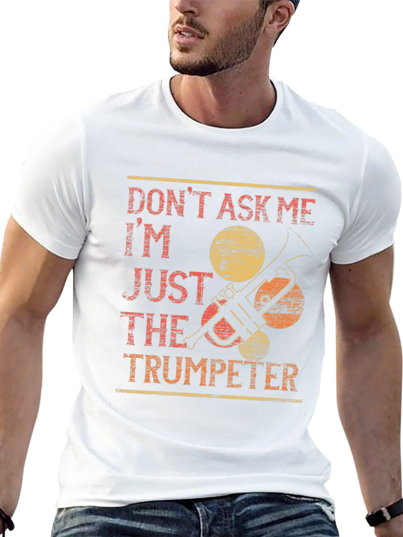 Dont Ask Me Trumpeter T-Shirt - Funny Musician Tee