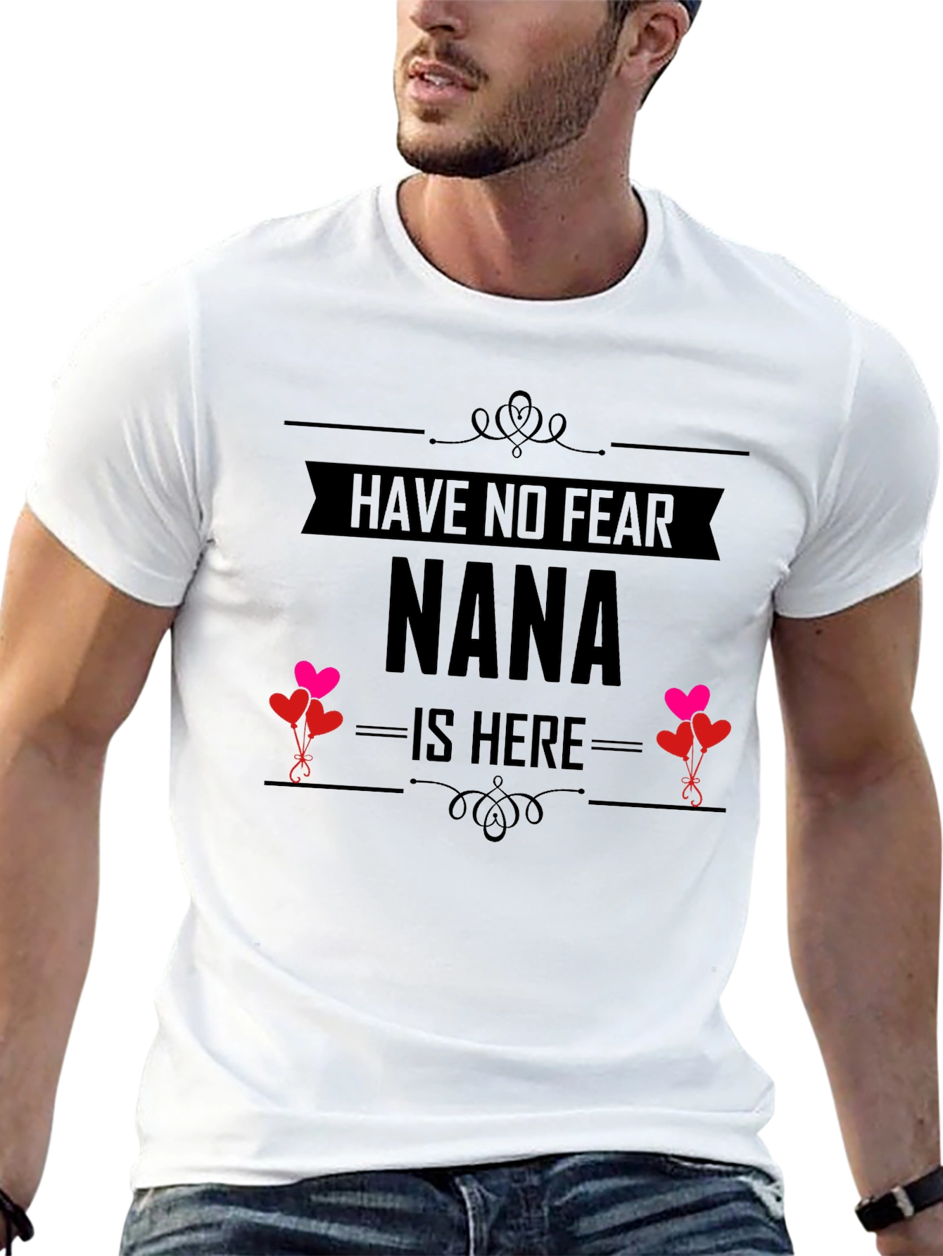 Have No Fear Nana Is Here! T-Shirt