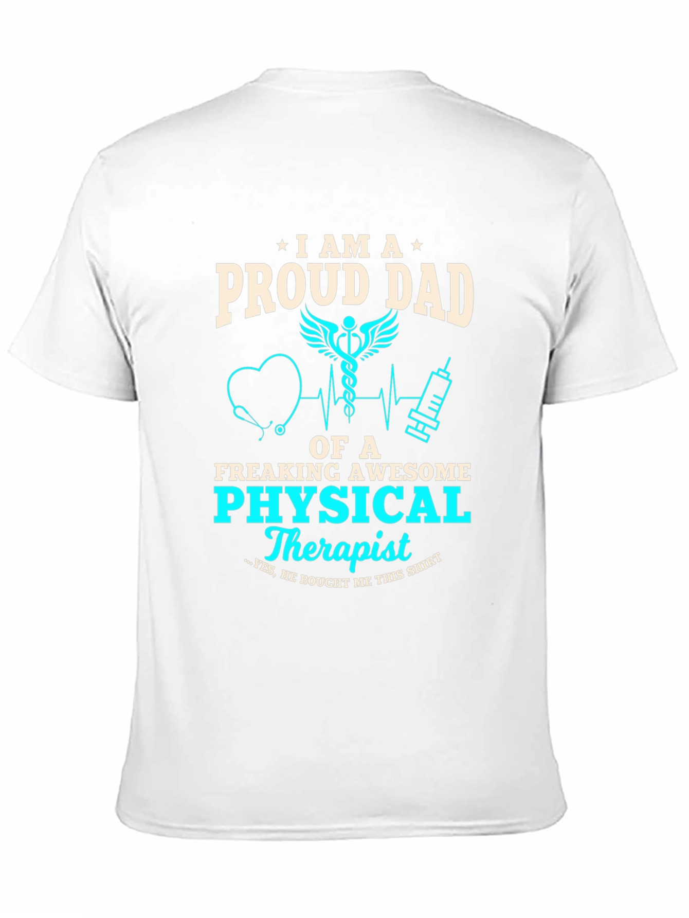 Proud Dad of a Physical Therapist T-Shirt