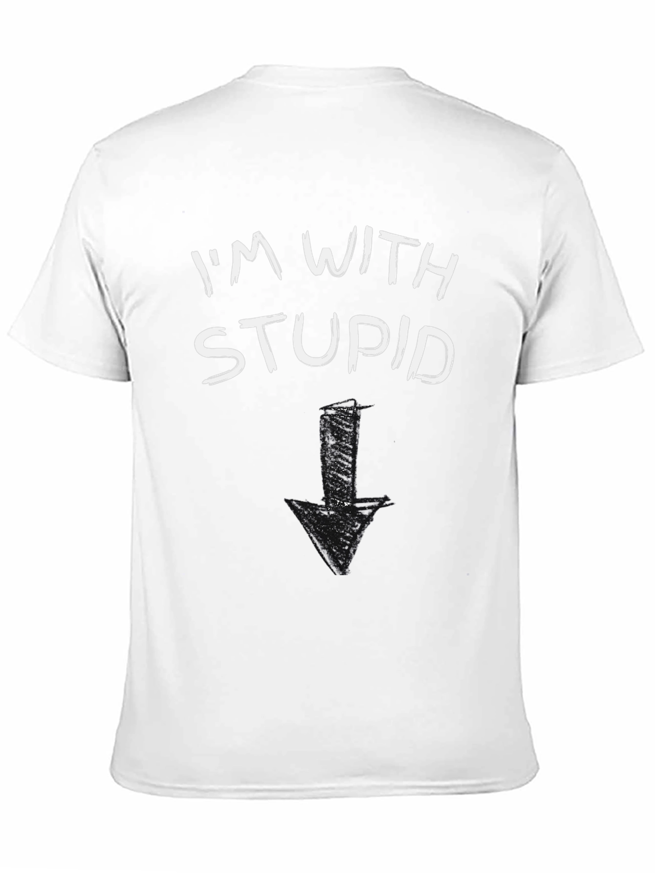 Im With Stupid T-Shirt Funny Arrow Pointing Down