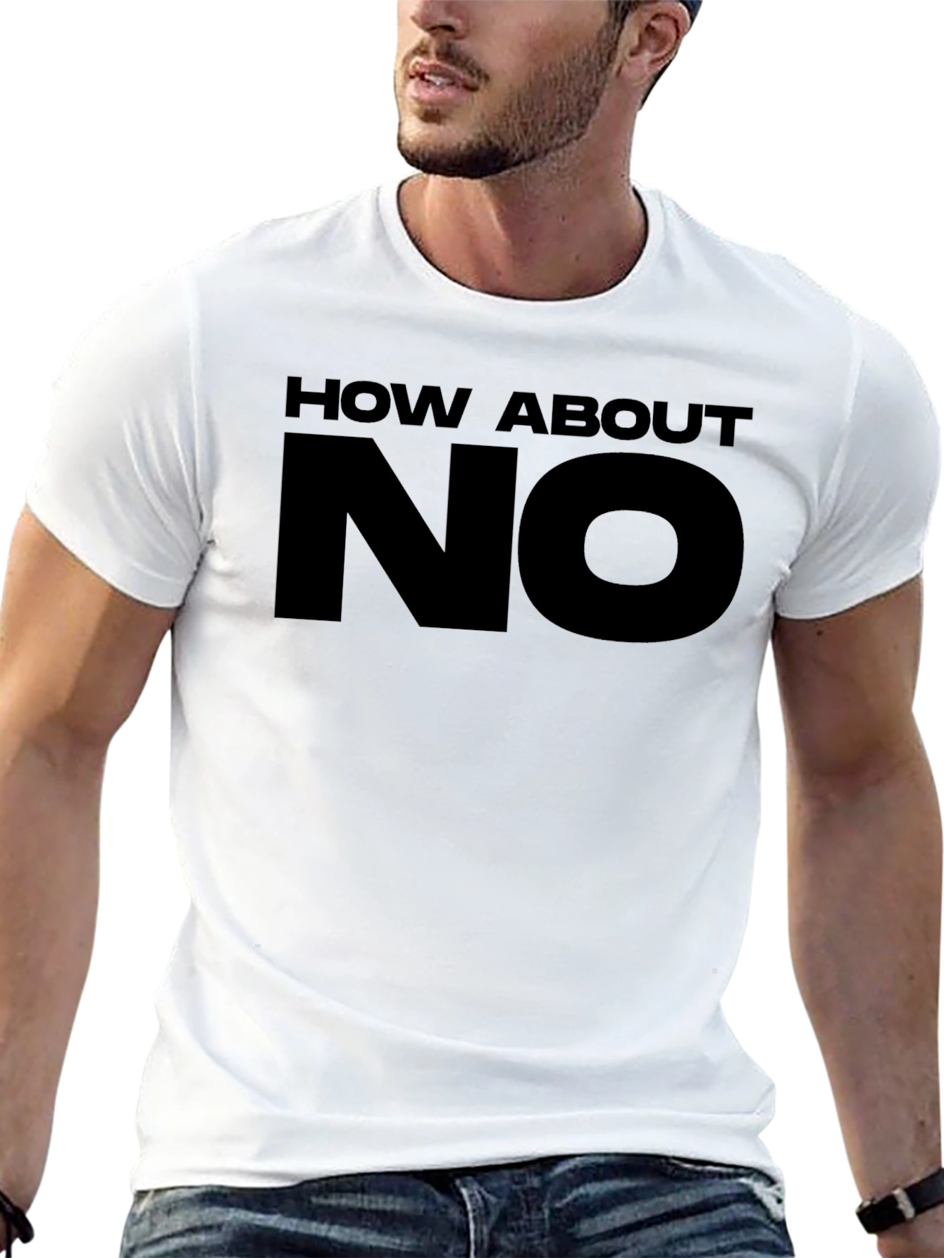 How About No Graphic T-Shirt
