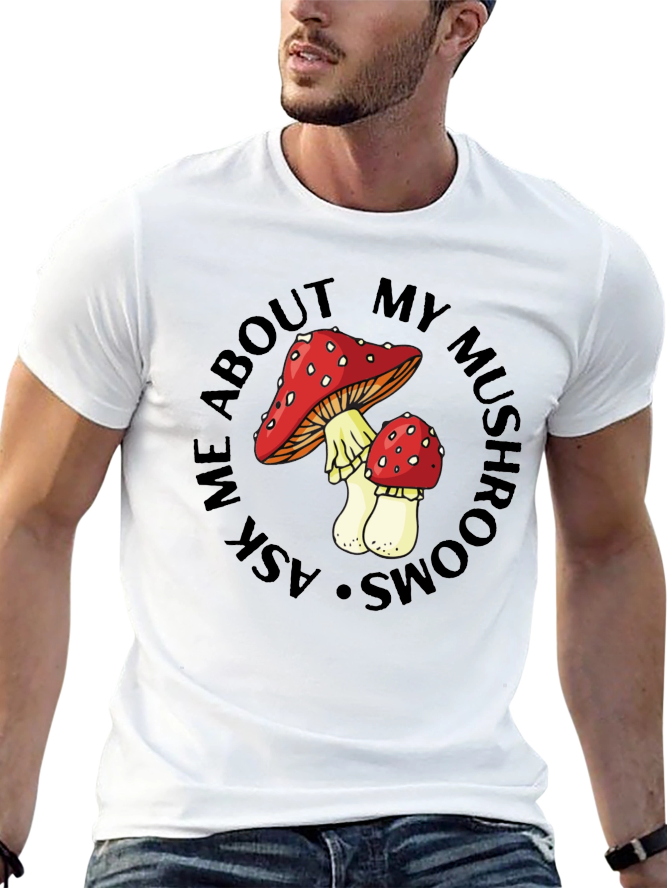 Mushroom Lover T-Shirt - Ask Me About My Mushrooms
