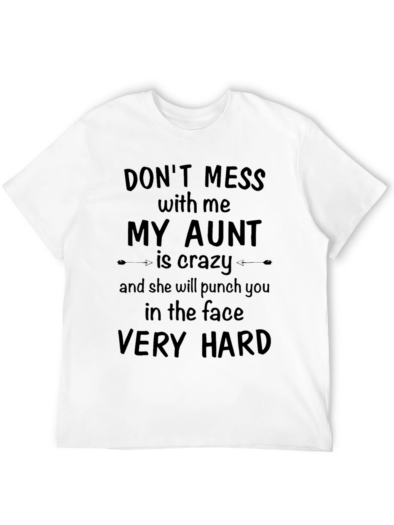 My Aunt Is Crazy T-Shirt