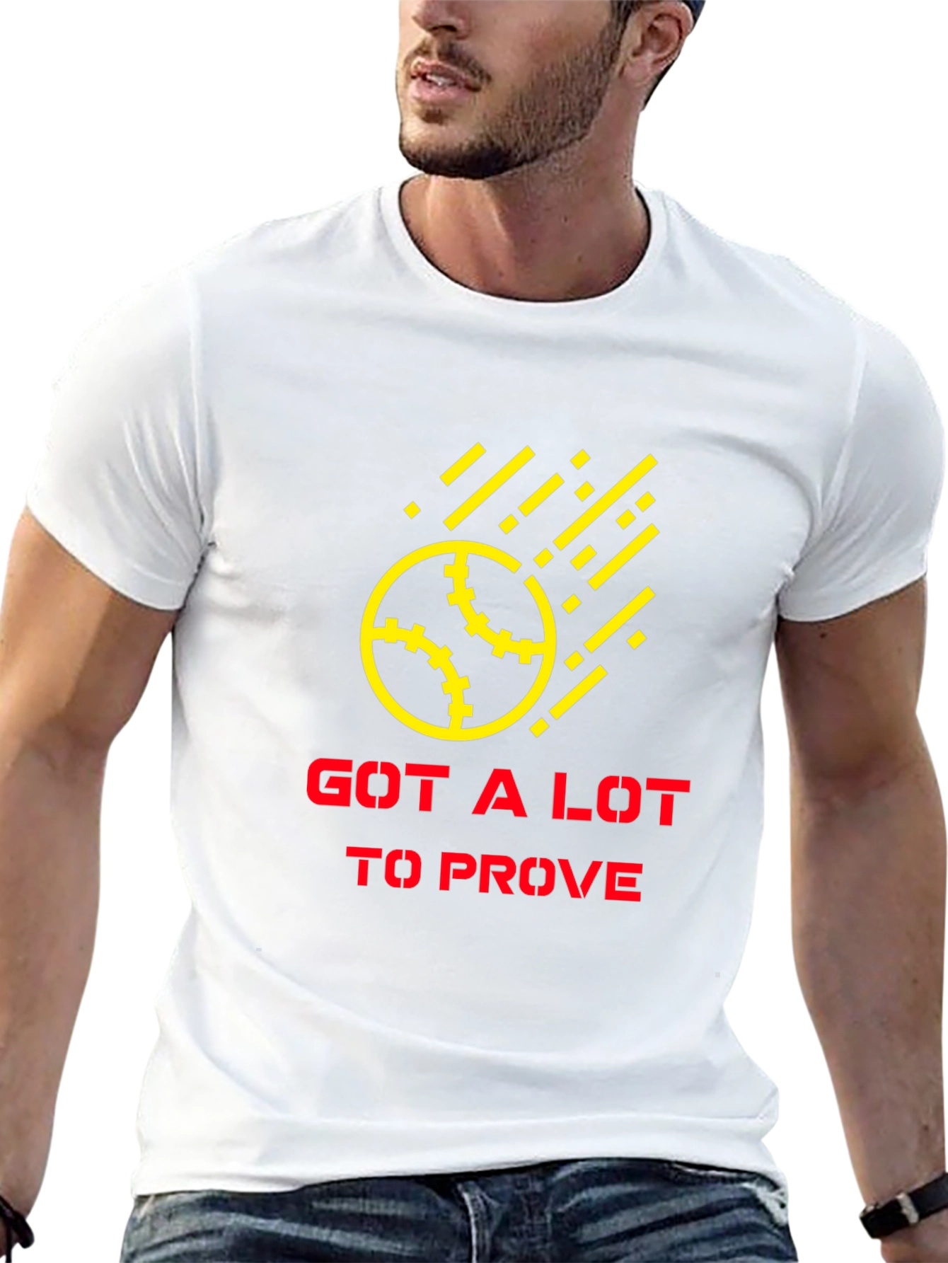 Got a Lot to Prove Black T-Shirt