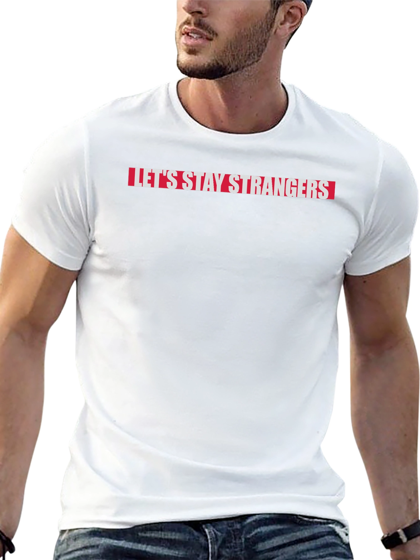 Lets Stay Strangers Graphic Tee