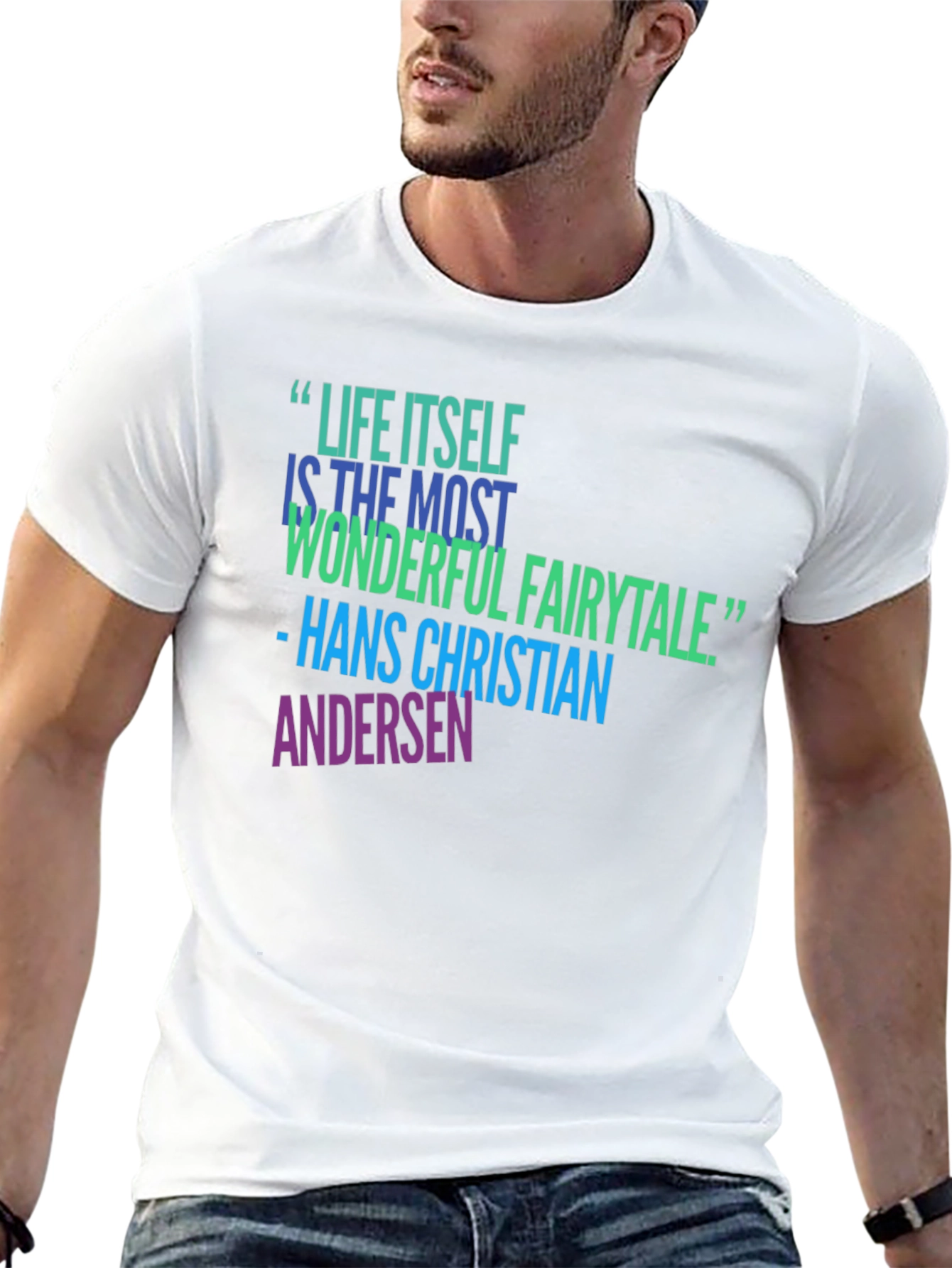 Inspirational Quote T-Shirt - Life Itself Fairytale