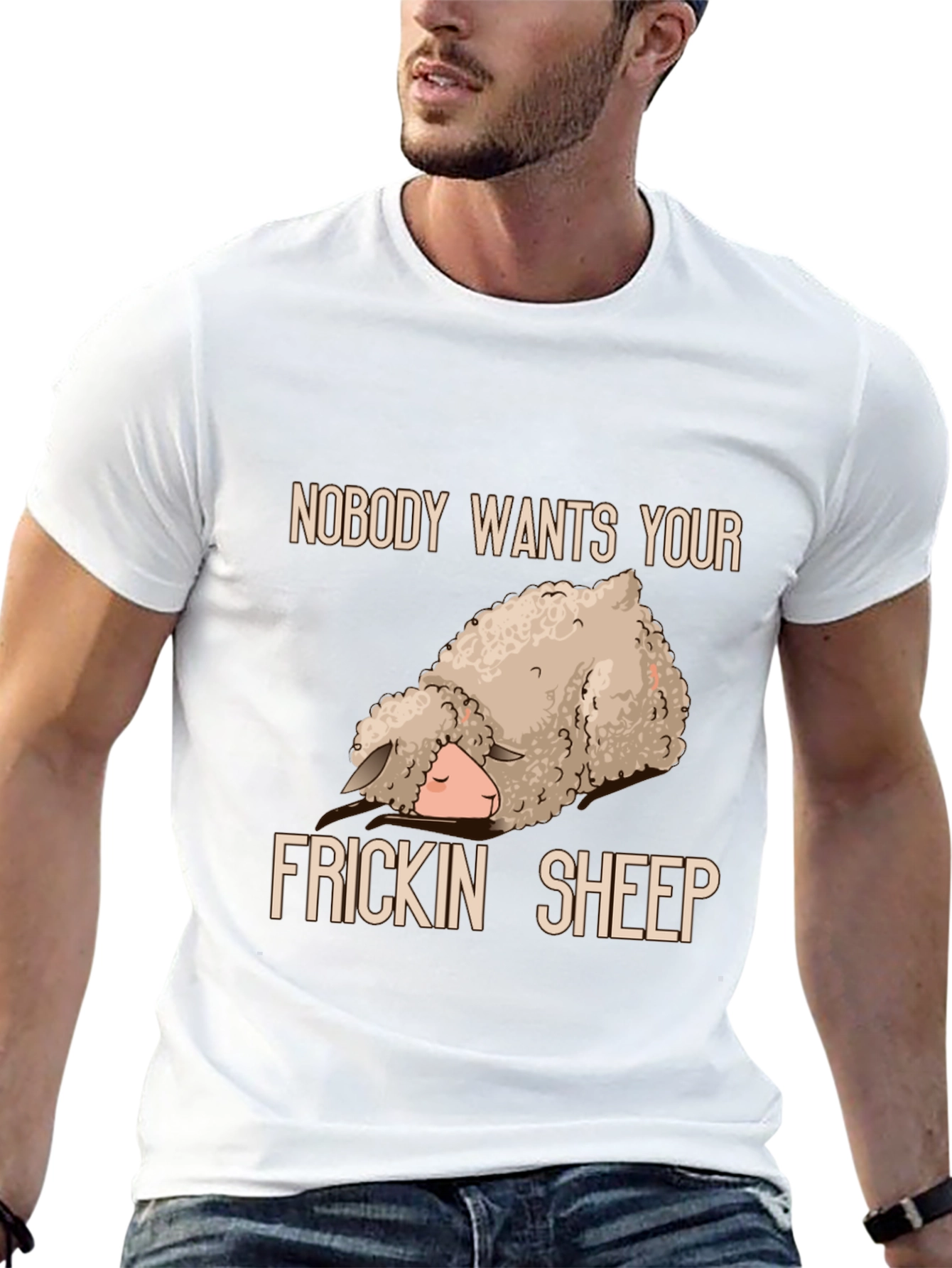 Funny Sheep T-Shirt - Nobody Wants Your Frickin Sheep