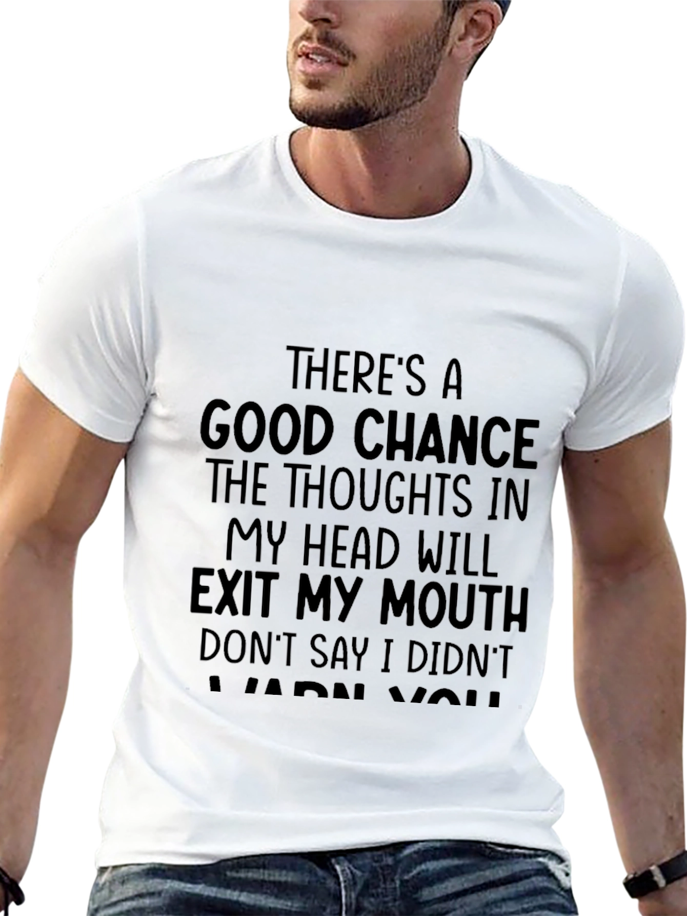 Funny Graphic T-Shirt - Thoughtful Warning