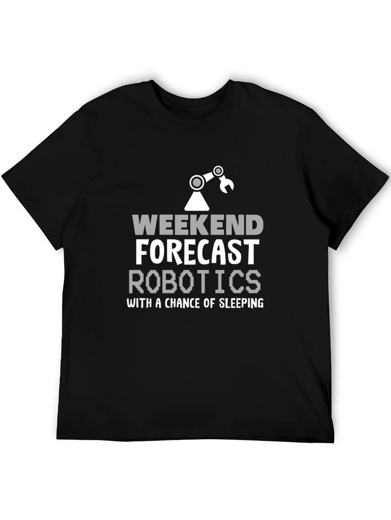 Robotics Weekend Forecast T-Shirt