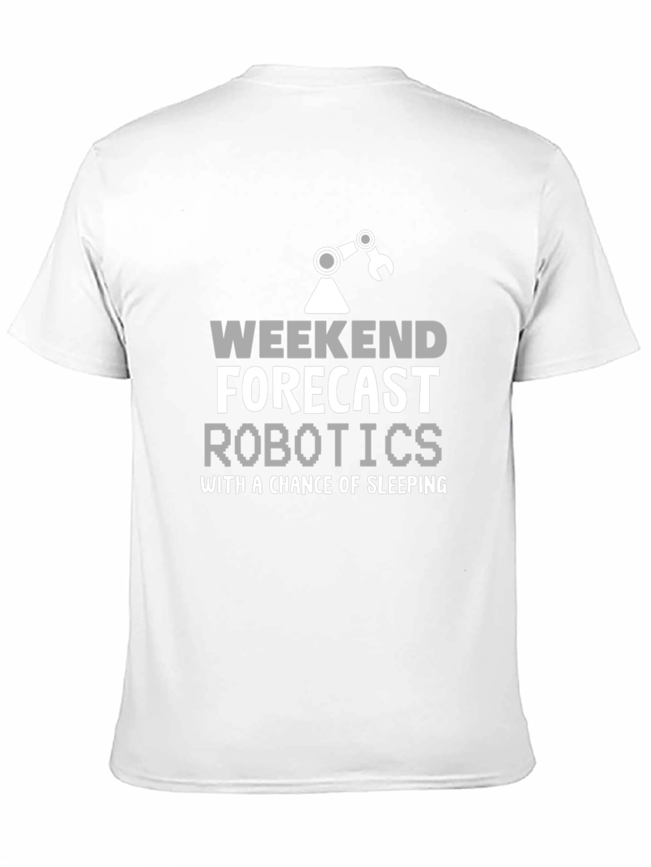 Robotics Weekend Forecast T-Shirt
