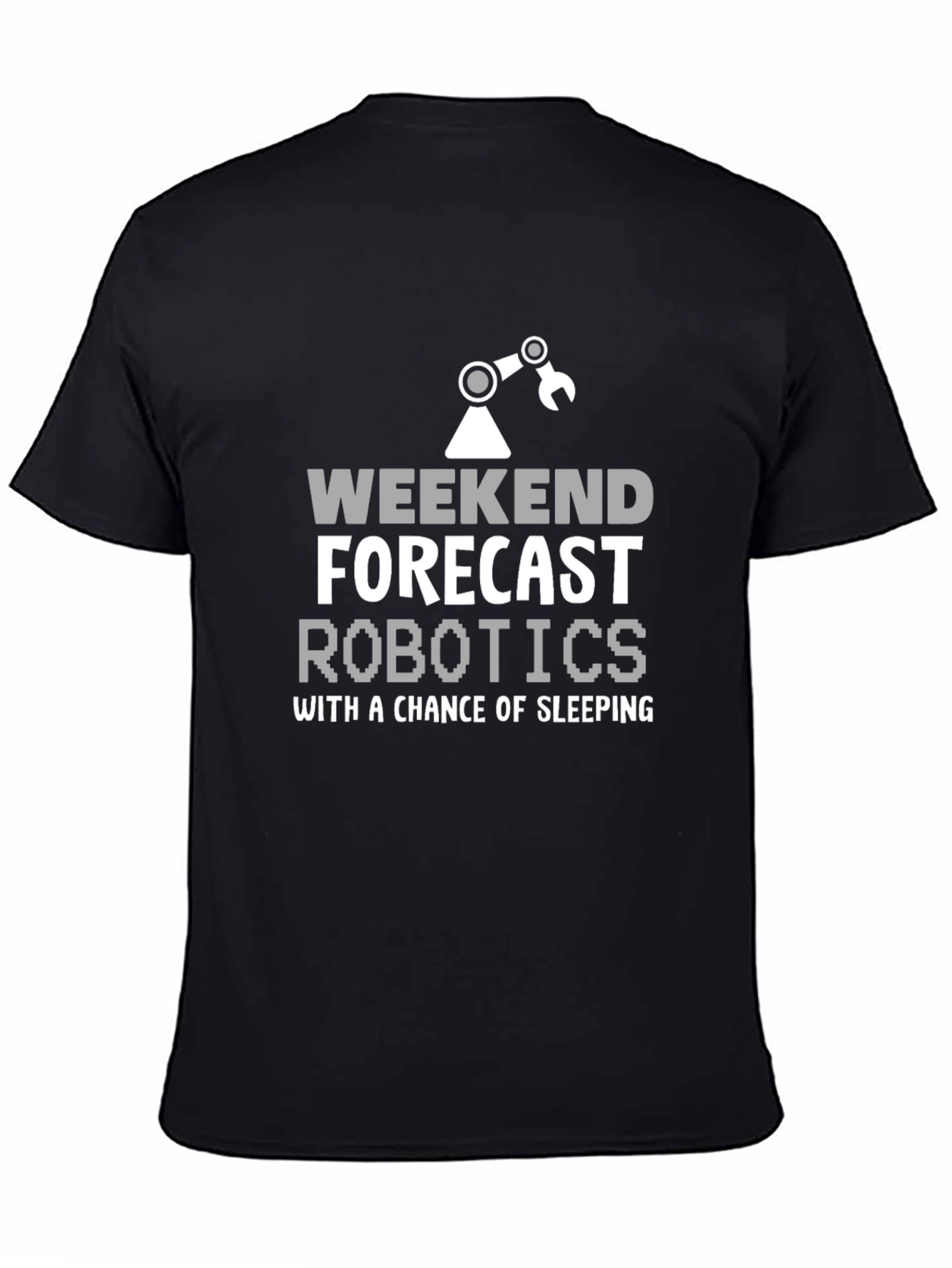 Robotics Weekend Forecast T-Shirt