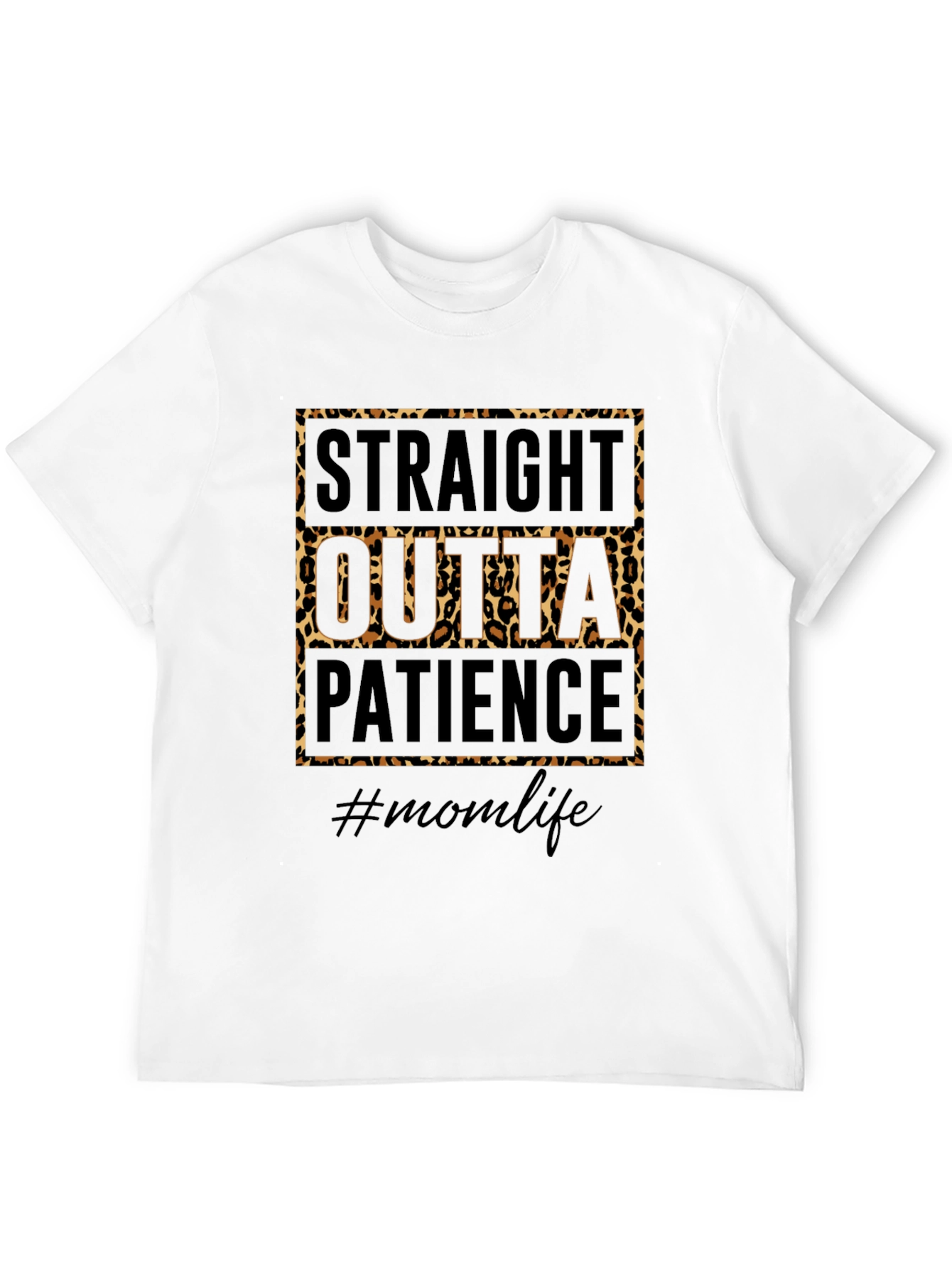 Straight Outta Patience Mom Life Graphic Tee