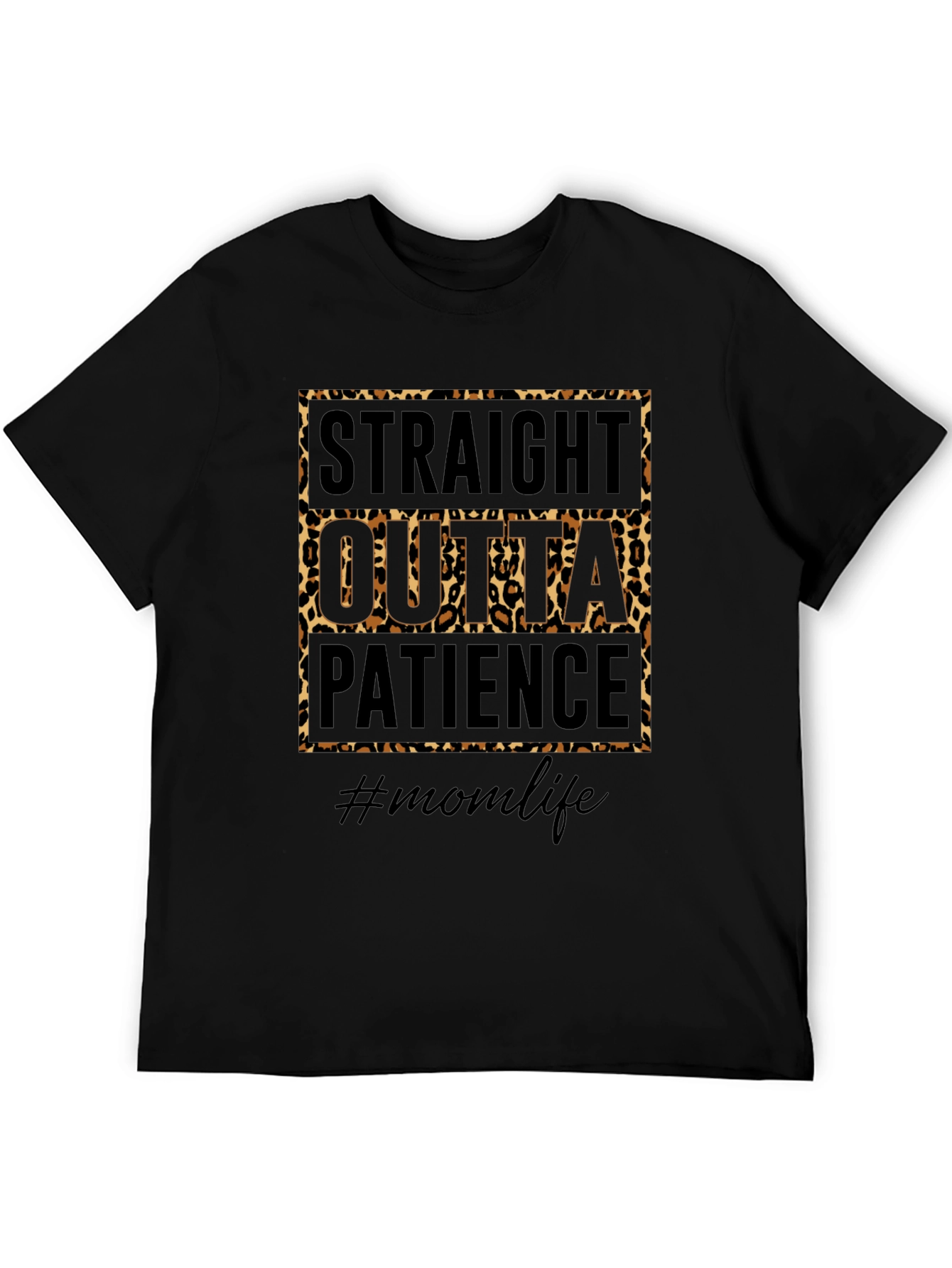 Straight Outta Patience Mom Life Graphic Tee
