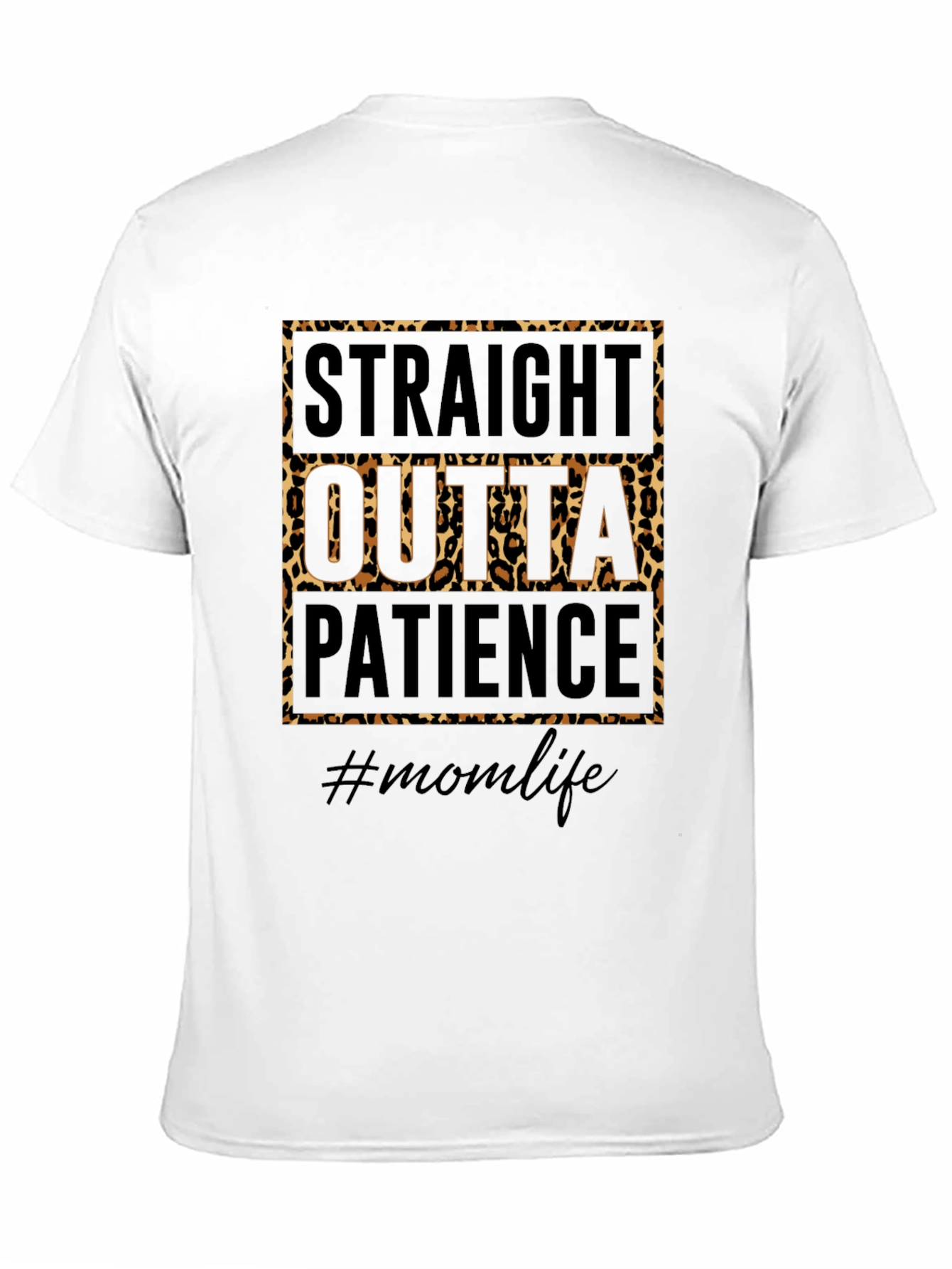 Straight Outta Patience Mom Life Graphic Tee