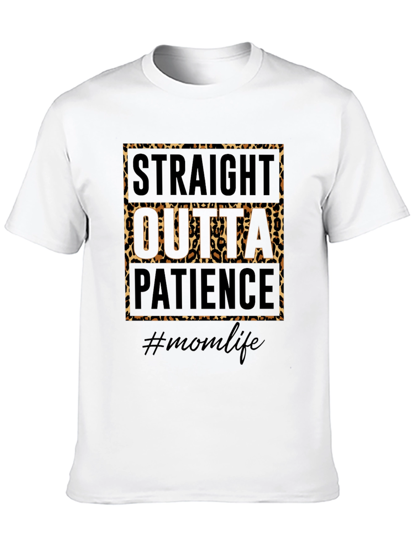Straight Outta Patience Mom Life Graphic Tee