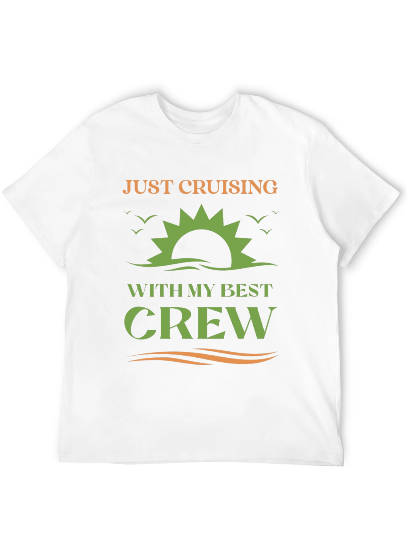 Just Cruising With My Best Crew T-Shirt
