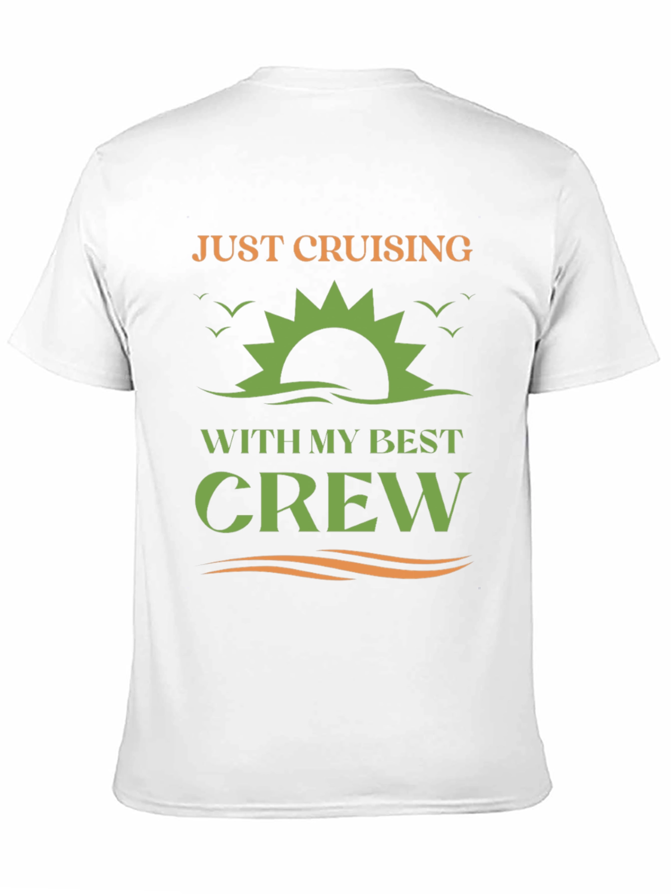 Just Cruising With My Best Crew T-Shirt