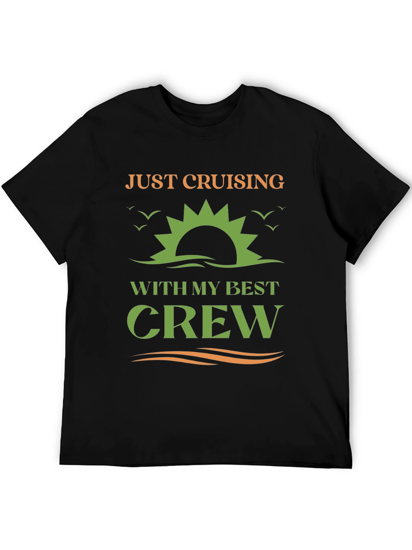 Just Cruising With My Best Crew T-Shirt