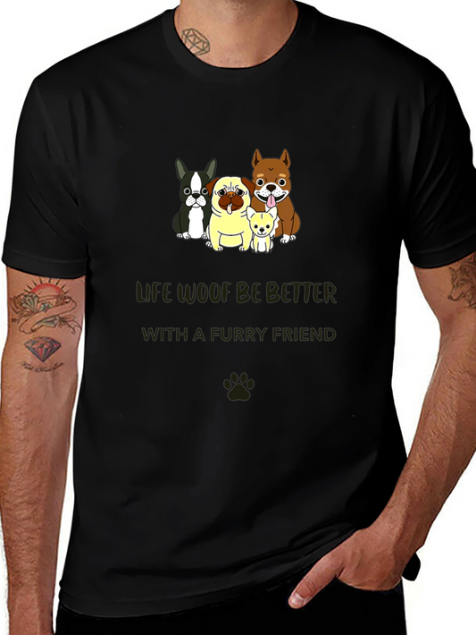 Life Woof Be Better T-Shirt - Furry Friend Dog Lover Tee