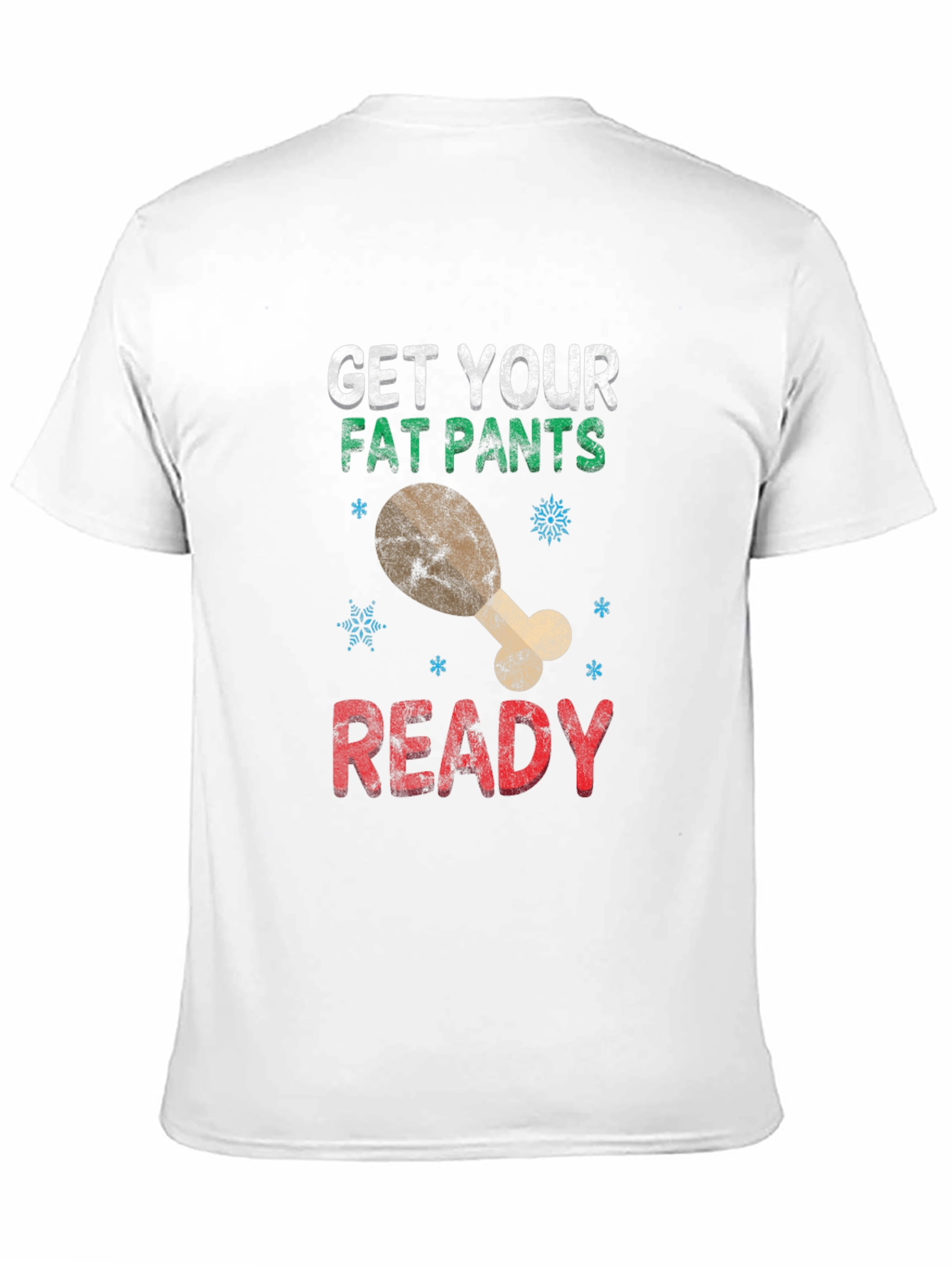 Get Your Fat Pants Ready Holiday T-Shirt