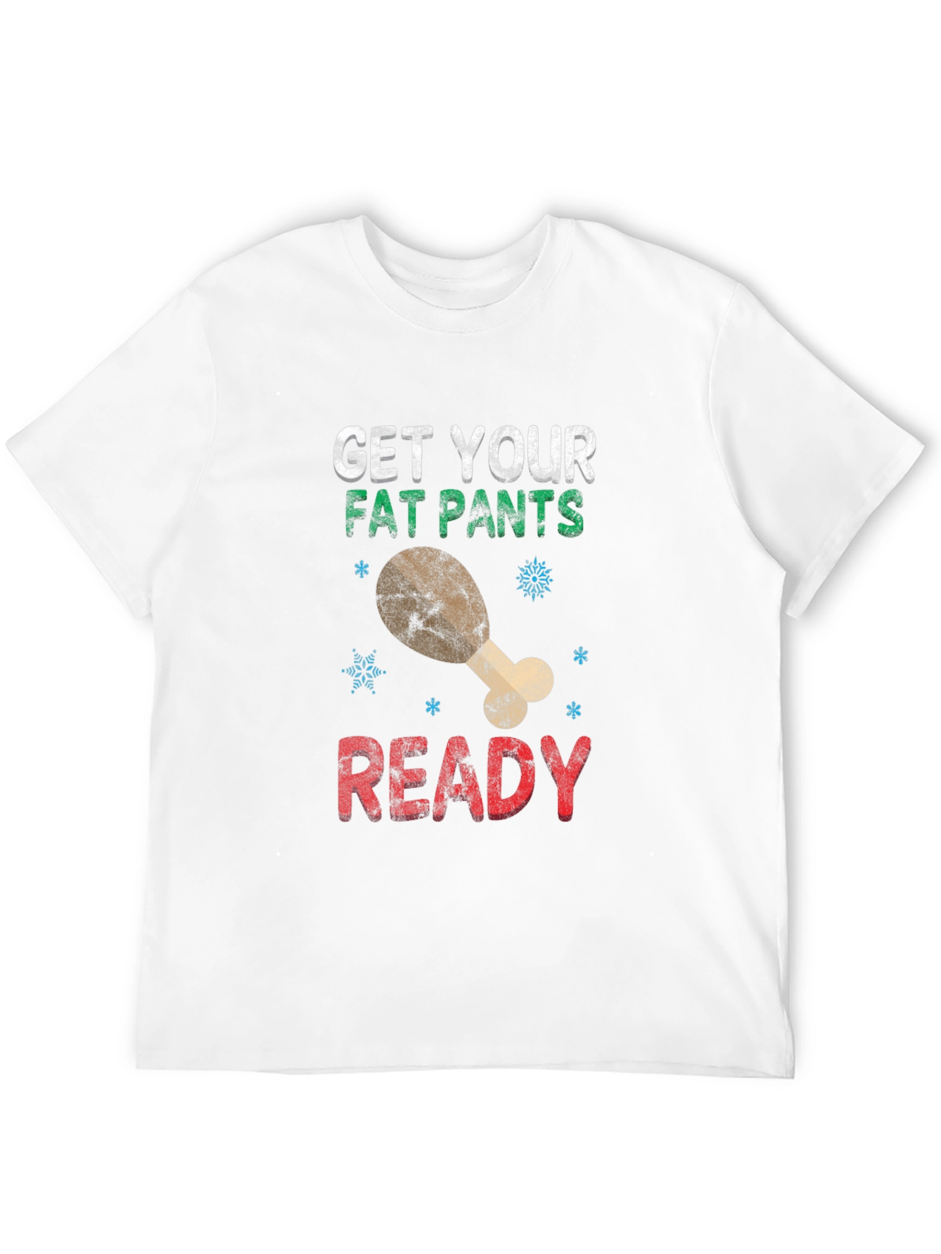 Get Your Fat Pants Ready Holiday T-Shirt
