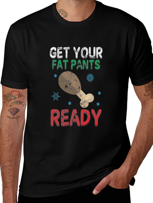 Get Your Fat Pants Ready Holiday T-Shirt