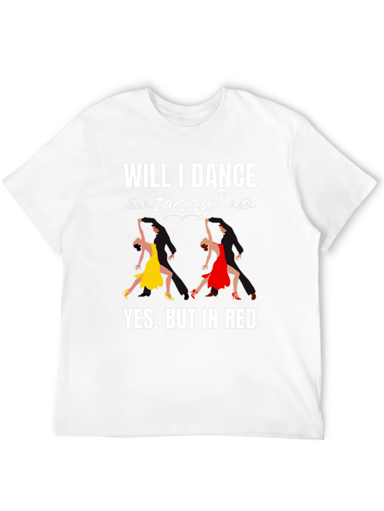 Will I Dance Today T-Shirt Salsa Dancing Tee