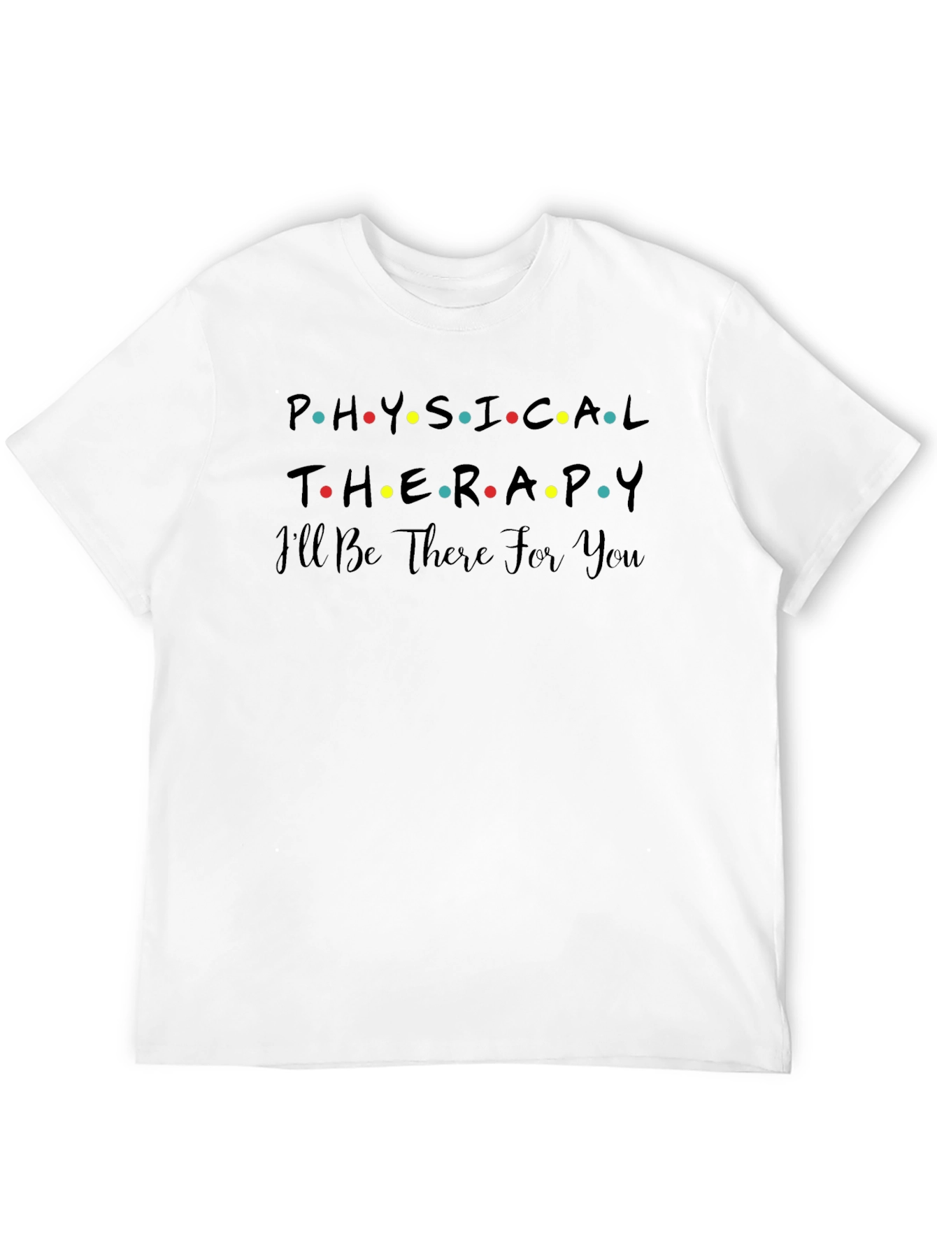 Physical Therapy Friends T-Shirt