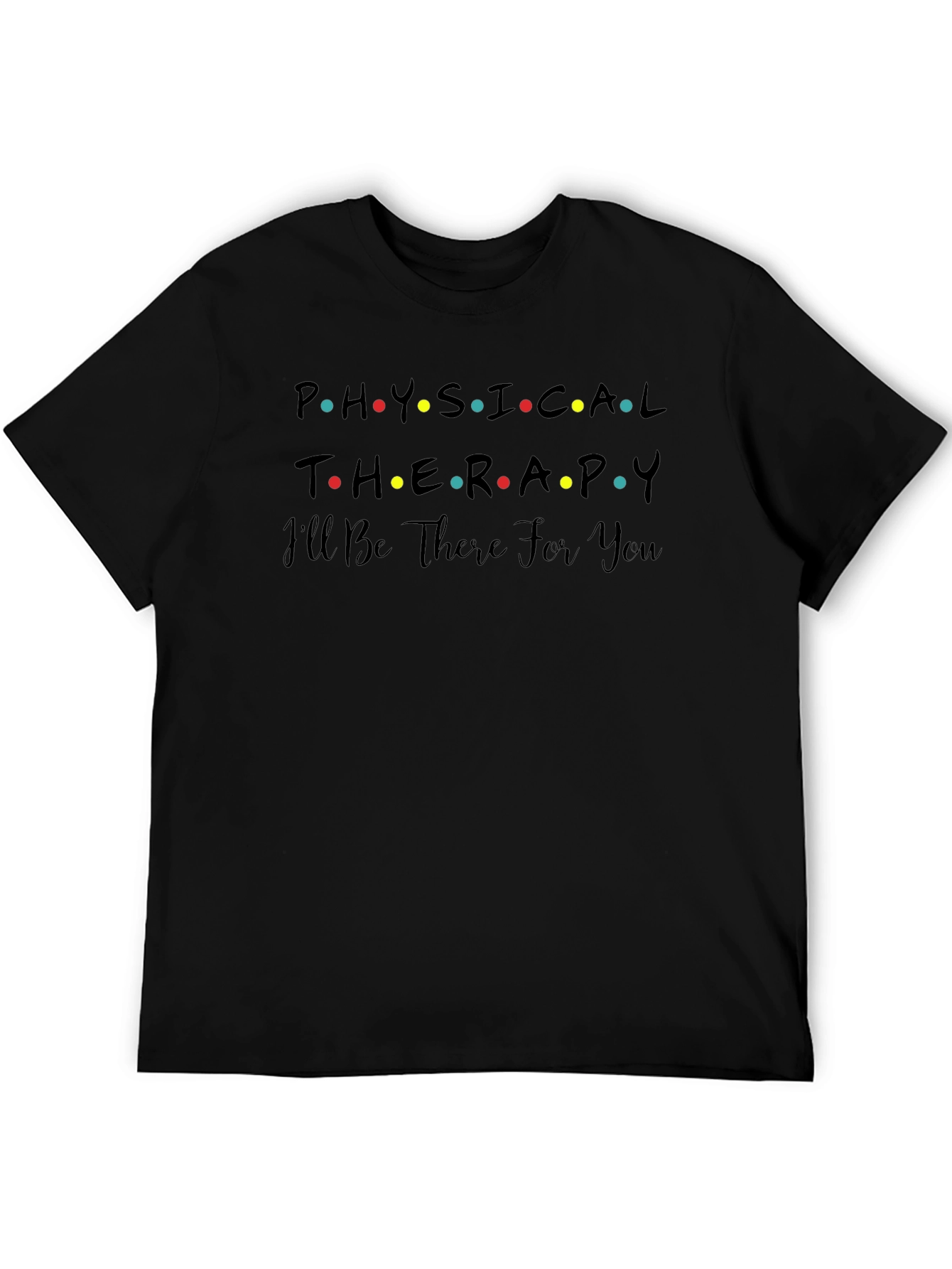 Physical Therapy Friends T-Shirt