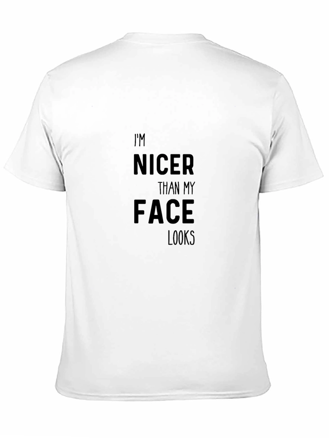 Im Nicer Than My Face Looks Black Tee